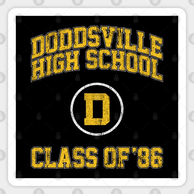 Doddsville High School Class of 86 (Slaughter High) Magnet by huckblade